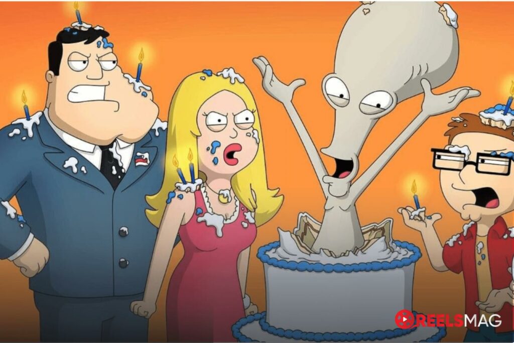 Where To Watch American Dad Rel Date Cast And Trailer Reelsmag